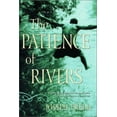 thumbnail image 1 of Pre-Owned The Patience of Rivers (Hardcover) 0393051765 9780393051766, 1 of 1