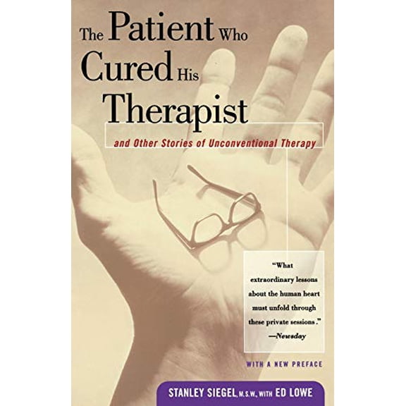 Pre-Owned The Patient Who Cured His Therapist : And Other Stories of Unconventional Therapy (Paperback)