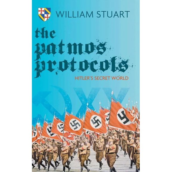 The Patmos Protocol; Hitler's Secret World (Hardcover)