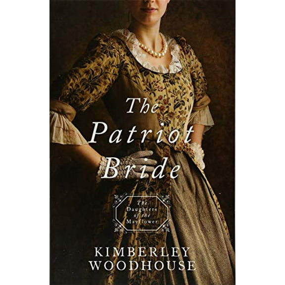 The Patriot Bride: Daughters of the Mayflower - Book 4