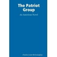 thumbnail image 1 of The Patriot Group, an American novel, (Paperback), 1 of 1