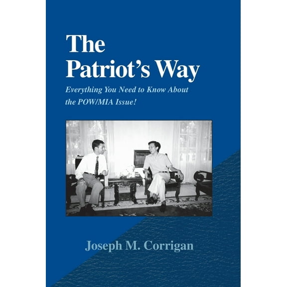 The Patriot's Way: Everything You Need to Know about the POW/MIA Issue!, (Hardcover)