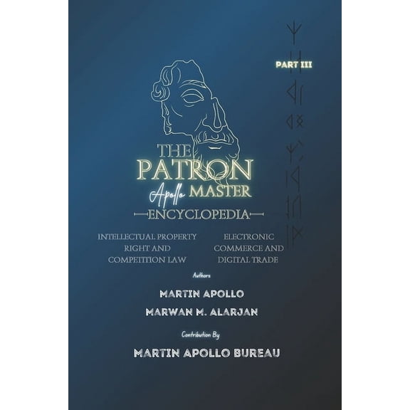 The Patron: Apollo Encyclopedia The Patron: Intellectual Property Rights & Electronic Commerce and Digital Trade, (Paperback)