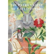The Patron Saint of Cauliflower (Paperback)