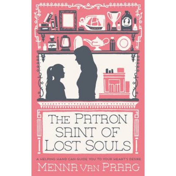 Pre-Owned The Patron Saint of Lost Souls: The Bewitching Novel of Getting Your Heart's Desire (Paperback) 0749023554 9780749023553
