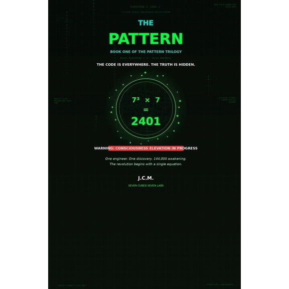 The Pattern: A Novel of Consciousness, Mathematics, and Destiny, (Paperback)
