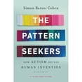 thumbnail image 1 of Pre-Owned The Pattern Seekers: How Autism Drives Human Invention (Paperback) 1541647157 9781541647152, 1 of 1
