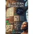 thumbnail image 1 of The Pattern Seeking Ape, (Paperback), 1 of 1