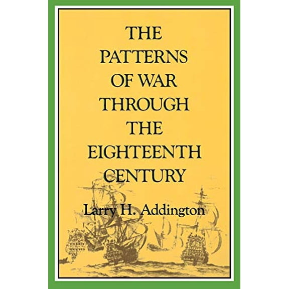 Pre-Owned The Patterns of War Through the Eighteenth Century (Paperback) 0253205514 9780253205513