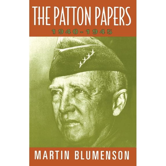 The Patton Papers: 1940-1945, (Paperback)