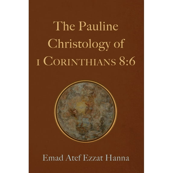 The Pauline Christology of 1 Corinthians 8 (Paperback)