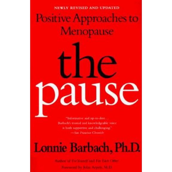 Pre-Owned The Pause: Positive Approaches to Menopause; Revised Edition (Unknown) 0452275059 9780452275058