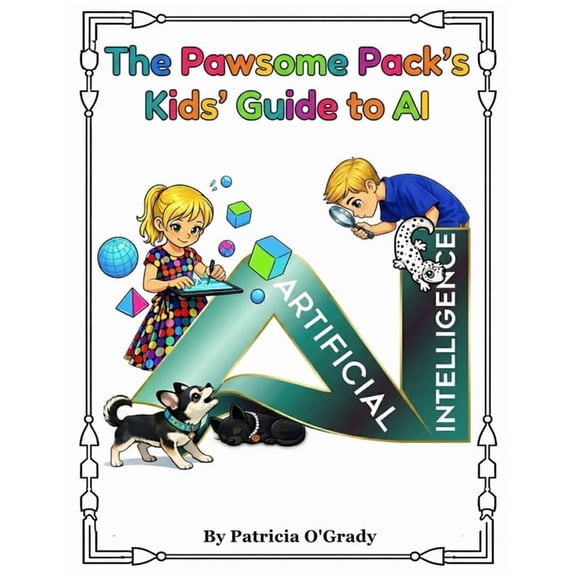 The Pawsome Pack's Kids' Guide to AI, (Paperback)