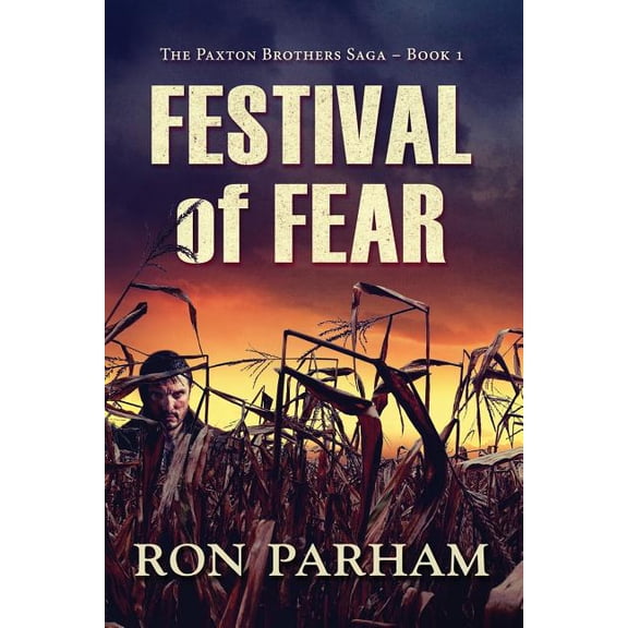 The Paxton Brothers Saga: Festival of Fear (Paperback)