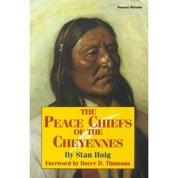 Peace Chiefs of the Cheyenne, (Paperback)