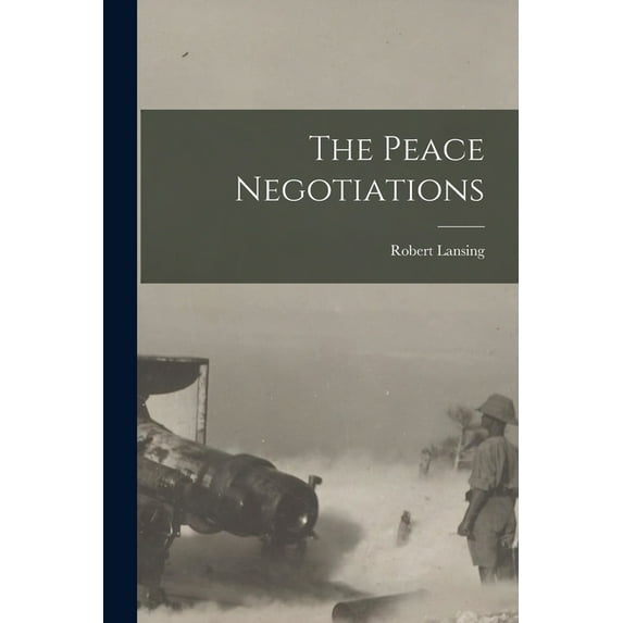 The Peace Negotiations, (Paperback)