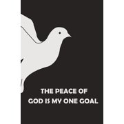 The Peace of God is My One Goal, Paperback