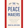 thumbnail image 1 of Pre-Owned The Peacemakers: Leadership Lessons from Twentieth-Century Statesmanship (Hardcover) 0393249565 9780393249569, 1 of 1