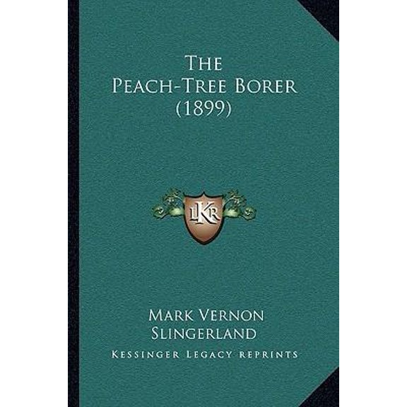 The Peach-Tree Borer (1899) Paperback