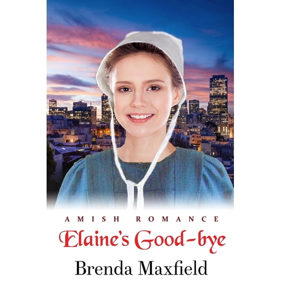 The Peachey Sisters Elaine's Good-bye, Book 2, (Paperback)