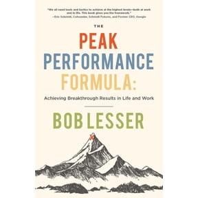 The Peak Performance Formula: Achieving Breakthrough Results in Life and Work, (Paperback)