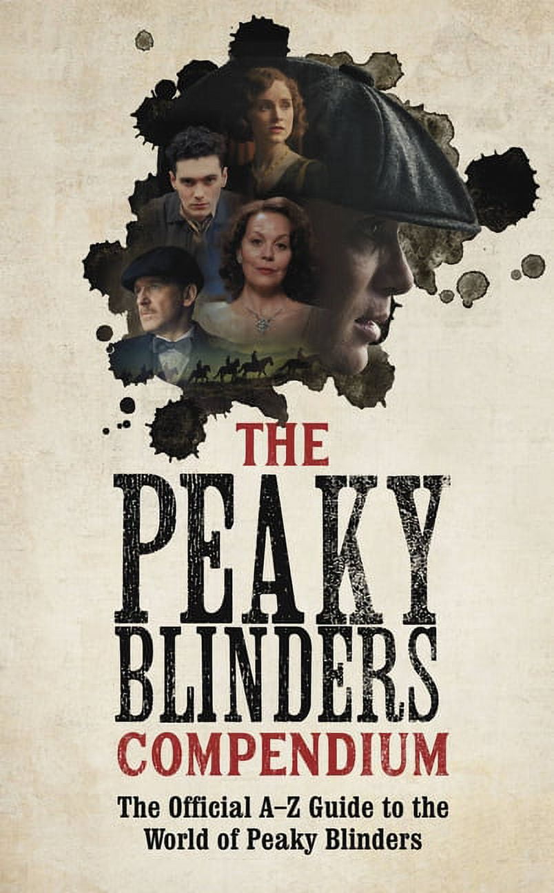 The Peaky Blinders Compendium, (Paperback) - Walmart.com