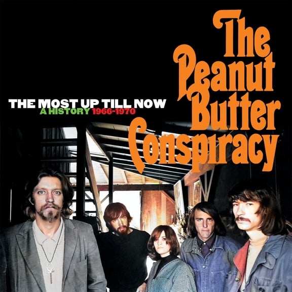 The Peanut Butter Conspiracy - The Most Up Till Now: A History 1966-1970 - Music & Performance - CD