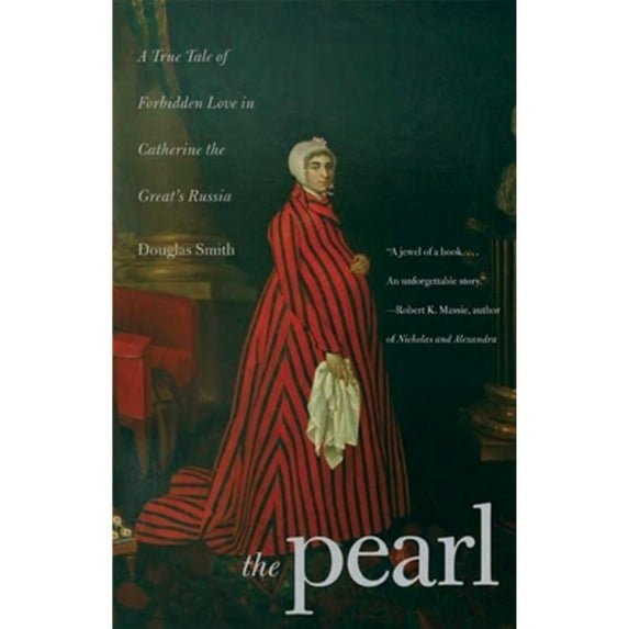 Pre-Owned The Pearl: A True Tale of Forbidden Love in Catherine the Great's Russia