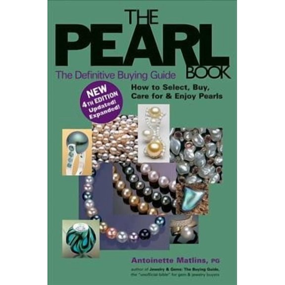 Pearl Book: The Definitive Buying Guide; How to Select, Buy,: The Pearl Book (4th Edition) (Paperback)
