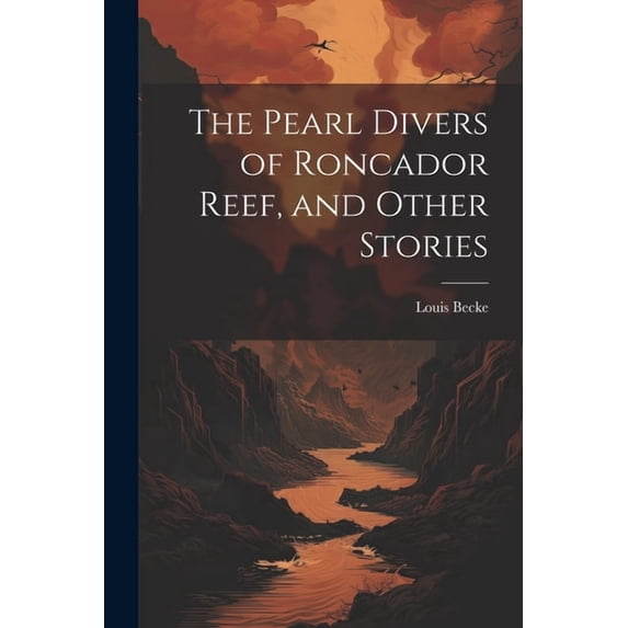 The Pearl Divers of Roncador Reef, and Other Stories (Paperback)