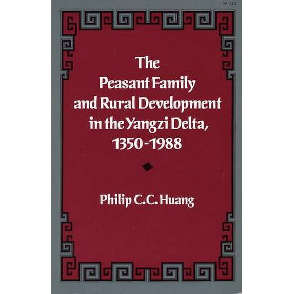 Pre-Owned The Peasant Family and Rural Development in the Yangzi Delta, 1350-1988 (Paperback) 0804717885 9780804717885