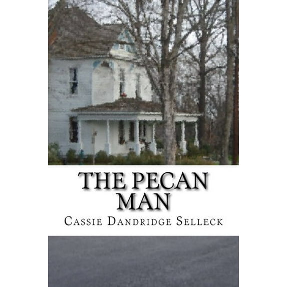 Pre-Owned The Pecan Man (Paperback) 0615590586 9780615590585