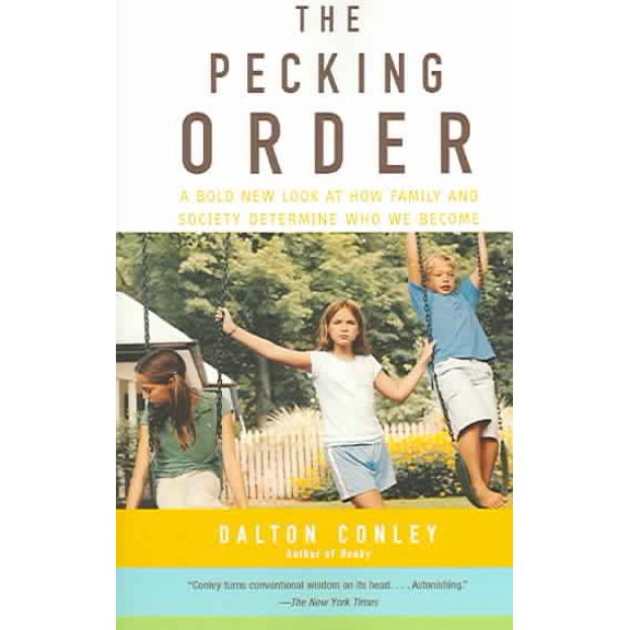 Pre-Owned The Pecking Order: A Bold New Look at How Family and Society Determine Who We Become (Paperback) 0375713816 9780375713811