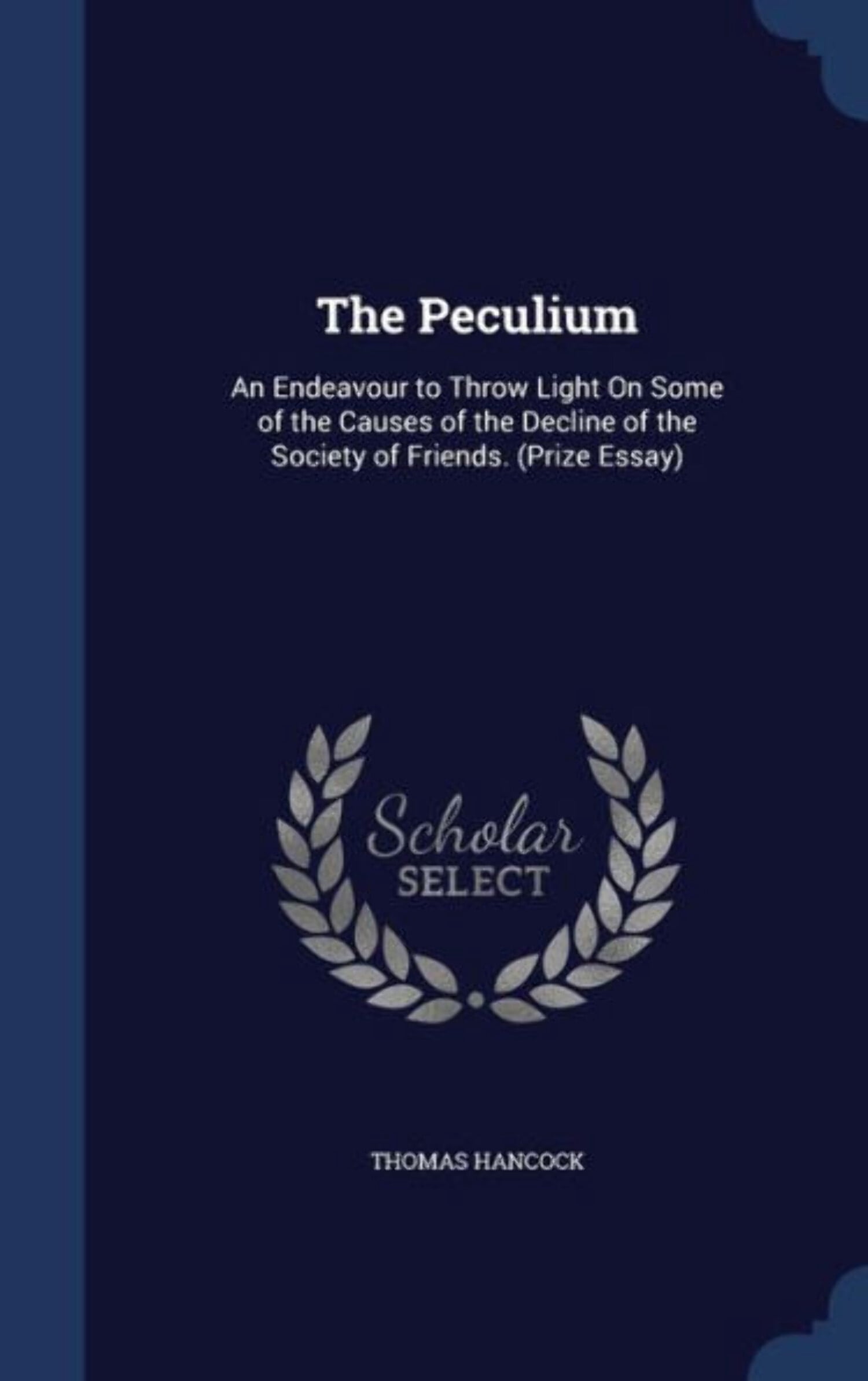 The Peculium: An Endeavour To Throw Light On Some Of The Causes Of The ...