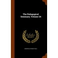 thumbnail image 1 of The Pedagogical Seminary, Volume 24 (Hardcover), 1 of 1