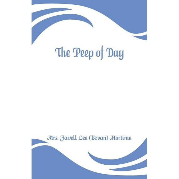 The Peep of Day, (Paperback)