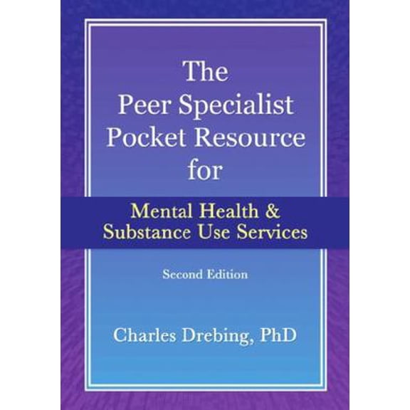 Pre-Owned The Peer Specialist's pocket resource for mental health and substance use services second edition (Paperback) 1329679806 9781329679801