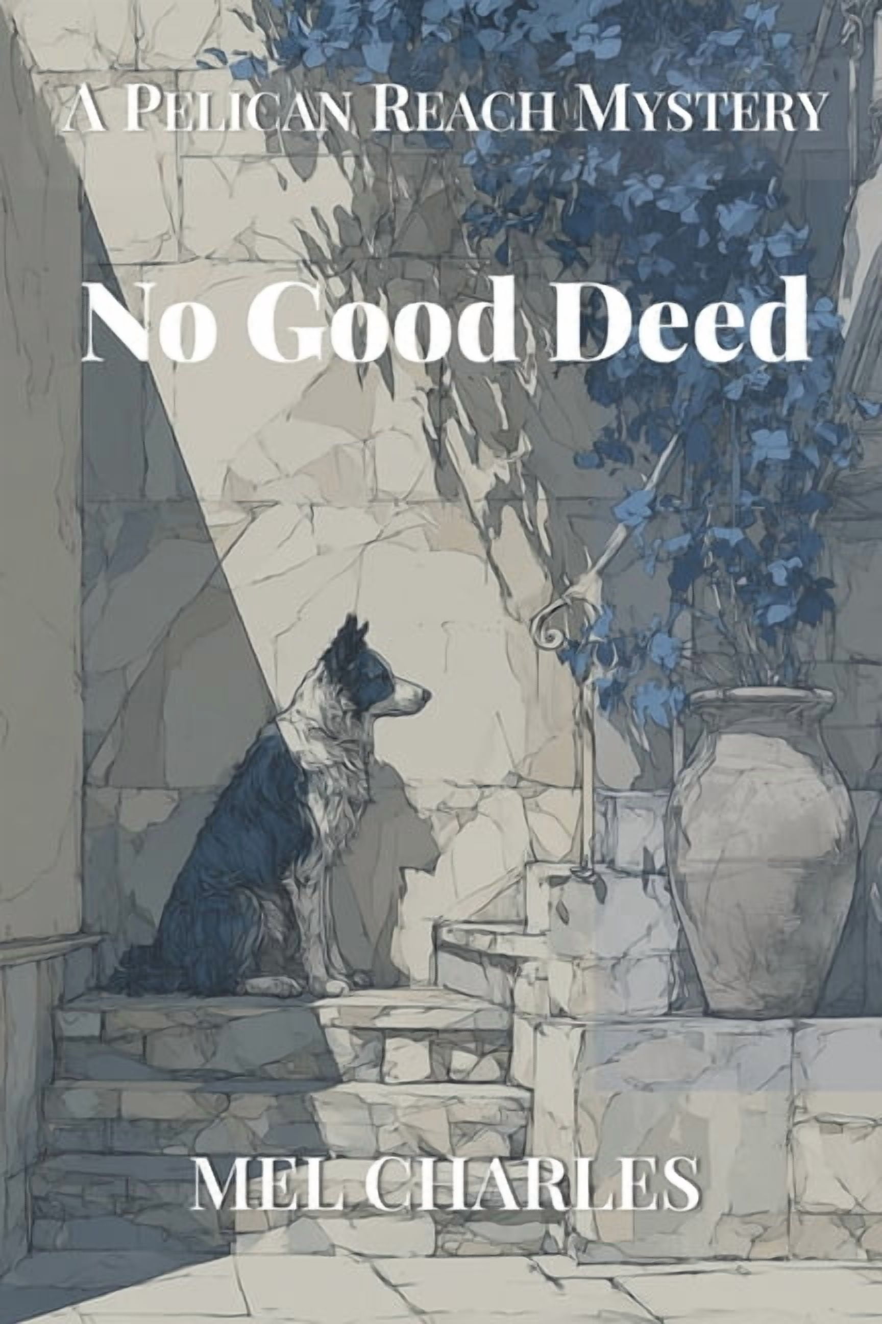 The Pelican Reach Mysteries No Good Deed: A Pelican Reach Mystery, Book 1, (Paperback)