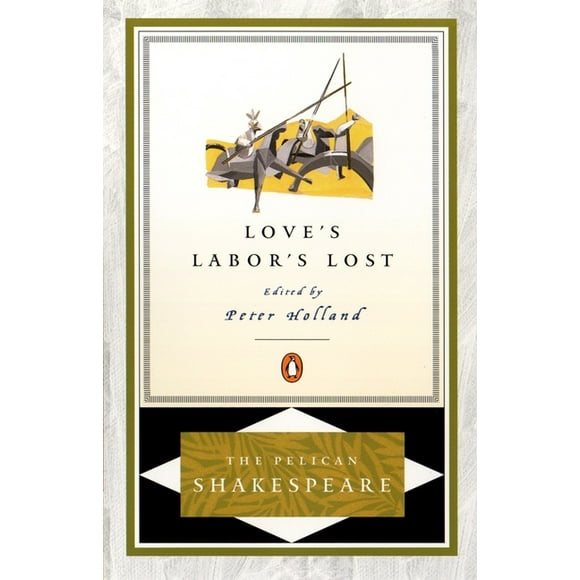 The Pelican Shakespeare: Love's Labor's Lost (Paperback)