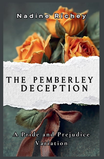The Pemberley Deception: A Pride and Prejudice Variation, (Paperback)