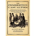 thumbnail image 1 of The Pemberton Casualties: Being a compilation of the final payroll, the city clerk's vital records, cemetery records, an, (Paperback), 1 of 1