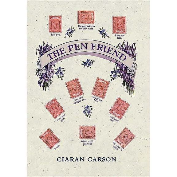The Pen Friend Ciaran Carson (Hardcover)