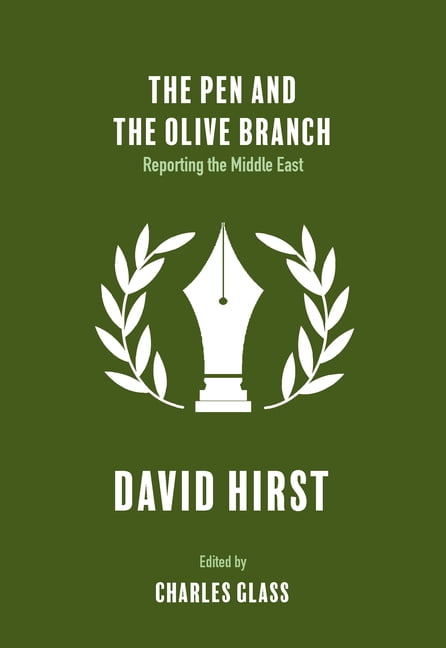 The Pen and the Olive Branch: Reporting the Middle East, (Paperback)