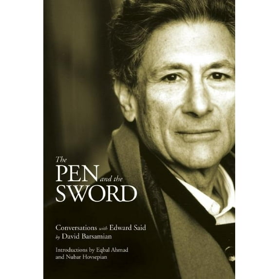 The Pen and the Sword: Conversations with Edward Said, (Paperback)