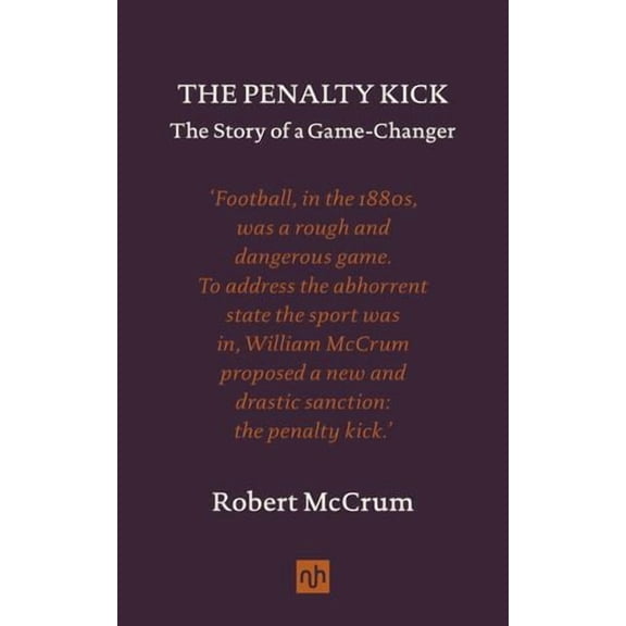The Penalty Kick: The Story of a Gamechanger