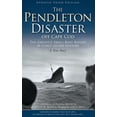 thumbnail image 1 of Pre-Owned The Pendleton Disaster Off Cape Cod (Hardcover), 1 of 1
