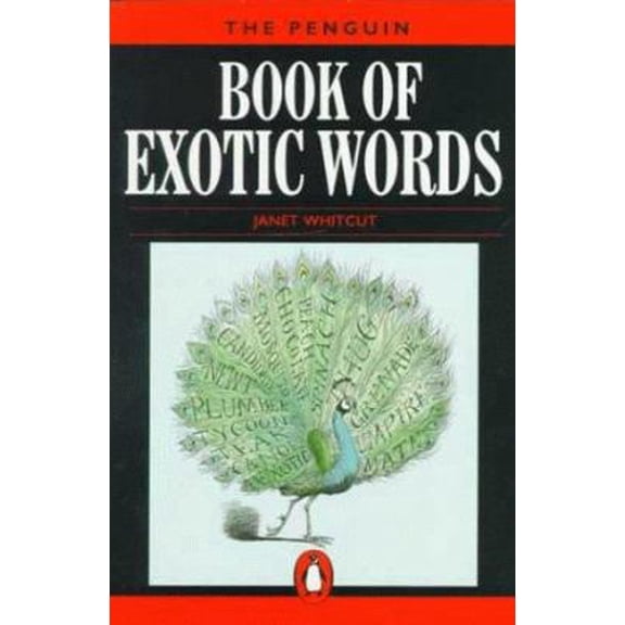Pre-Owned The Penguin Book of Exotic Words (Paperback) 0140513418 9780140513417