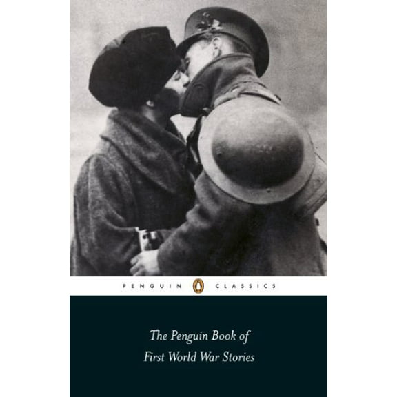 Pre-Owned The Penguin Book of First World War Stories (Paperback) 0141442158 9780141442150
