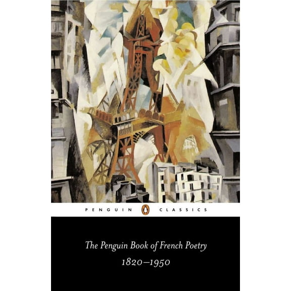 Pre-Owned The Penguin Book of French Poetry: 1820-1950--With Prose Translations (Paperback) 0140423850 9780140423853