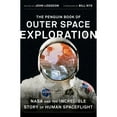 thumbnail image 1 of Pre-Owned The Penguin Book of Outer Space Exploration: NASA and the Incredible Story of Human Spaceflight (Paperback) 0143129953 9780143129950, 1 of 1